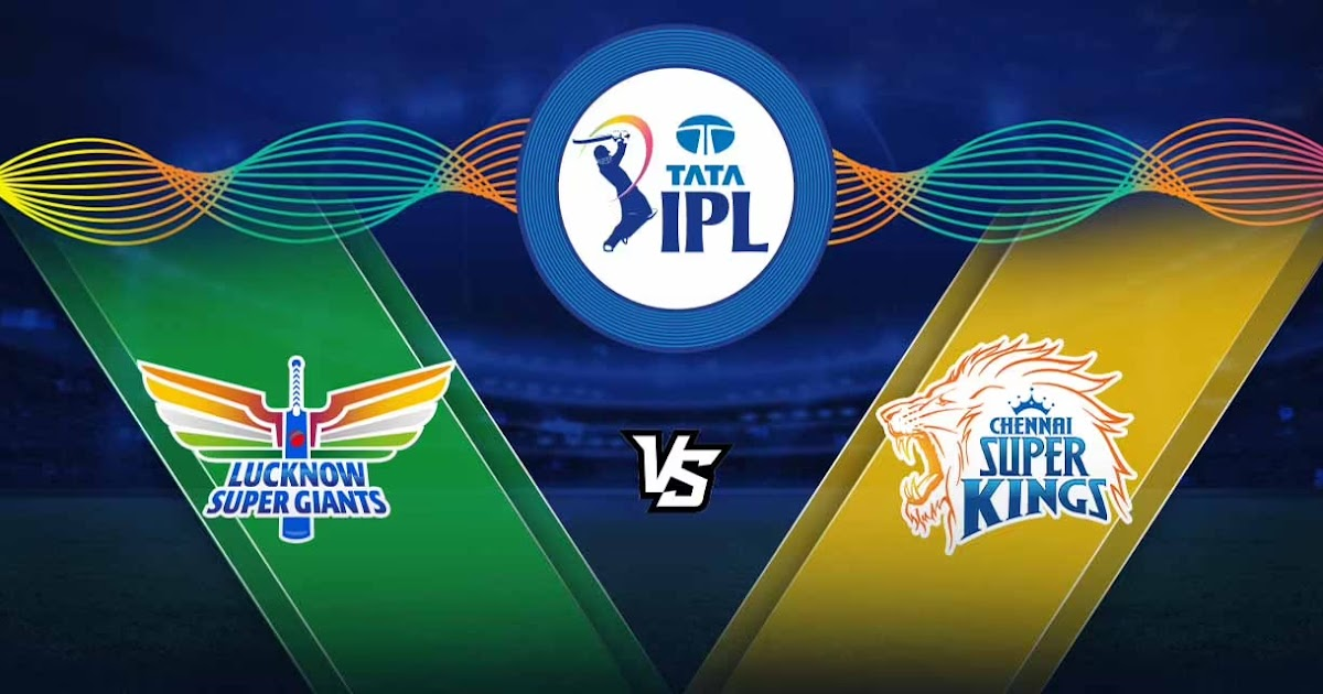 Tata IPL 2023: Lucknow Super Giants VS Chennai Super Kings: Match&nbsp;45: